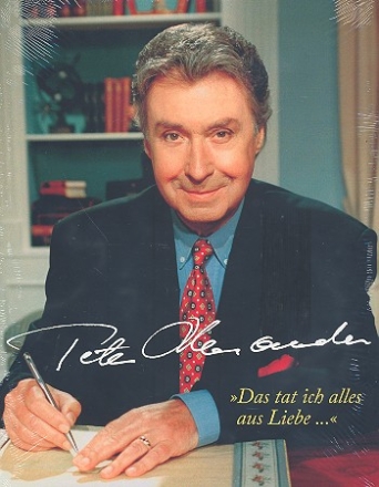 Peter Alexander - Das tat ich alles aus Liebe 3. Auflage