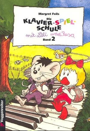 Die Klavierspielschule mit Lilli und Resa Band 2 Hirschberg, M.P. Illustration