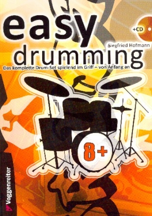 Easy Drumming (+CD) Das komplette Drum-Set spielend im Griff von Anfang an