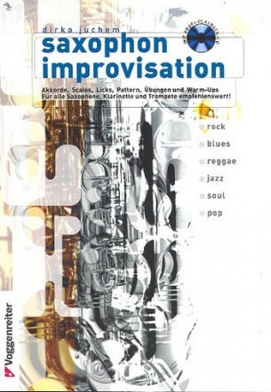 Saxophon Improvisation (+CD) Akkorde, Scales, Licks, Patterns, bungen und Warm-ups