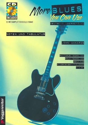 More Blues you can use (+CD, dt): Rhythmus-Techniken, Solo-Techniken, Bendings, Akkordsubstitutionen u.a.