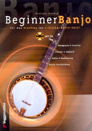 Beginner Banjo (+Online Audio) Der Einstieg ins 5-String-Banjo-Spiel