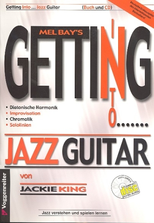 Getting Into Jazz Guitar (+CD) Diatonische Harmonik, Improvisation, Chromatik, Sololinien