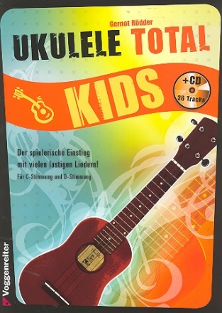 Ukulele total Kids (+CD) fr Ukulele in C- und D-Stimmung