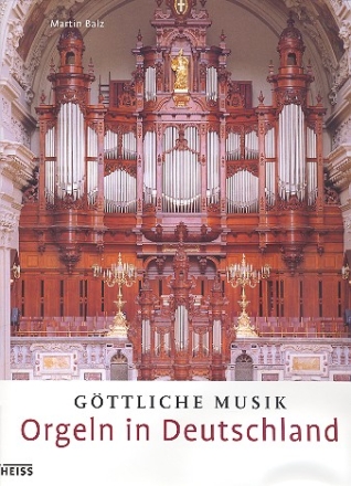 Gttliche Musik Orgeln in Deutschland