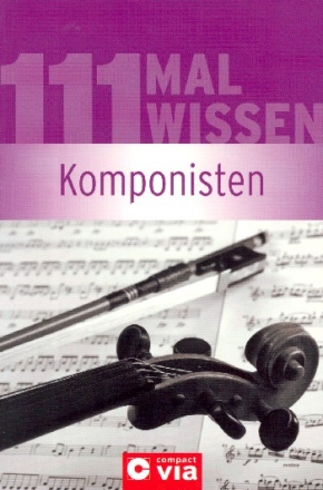 111 Mal Wissen Komponisten