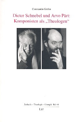 Dieter Schnebel und Arvo Prt Komponisten als Theologen