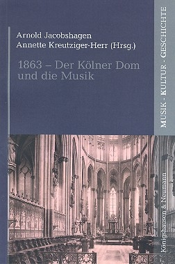 1863 - Der Klner Dom und die Musik