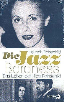 Die Jazz-Baroness das Leben der Nica Rothschild gebunden