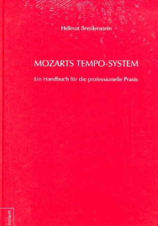 Mozarts Tempo-System Ein Handbuch fr die professionelle Praxis
