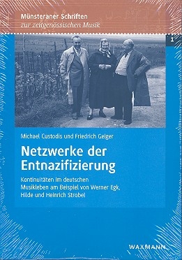 Netzwerke der Entnazifizierung Kontinuitten im deutschen Musikleben am Beispiel von Werner Egk, Hilde und Heinrich Strobel