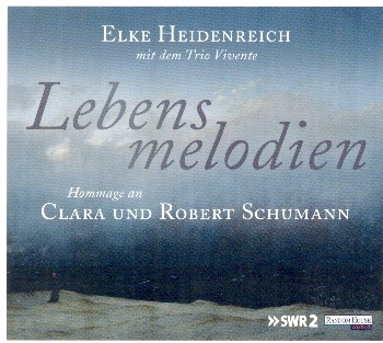 Lebensmelodien - Hommage an Clara und Robert Schumann  Hrbuch-CD