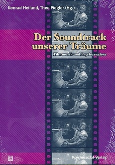 Der Soundtrack unserer Trume Filmmusik und Psychoanalyse