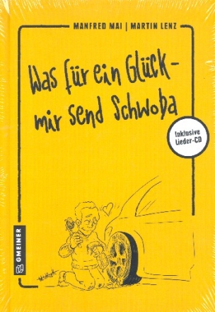 Was fr ein Glck - mir send Schwoba (+CD)  gebunden