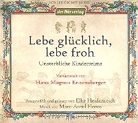 Lebe glcklich lebe froh - unsterbliche Kinderreime  CD