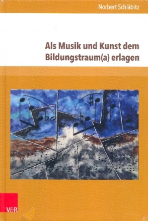 Als Musik und Kunst dem Bildungstraum(a) erlagen