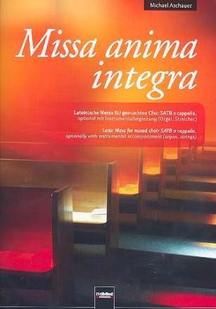 Missa anima integra gem Chor a cappella (Orgel/Streicher ad lib) Partitur