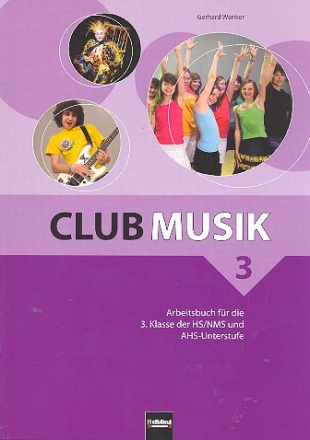 Club-Musik Band 3 (sterreich) Arbeitsbuch fr die 3. Klasse der Hauptschule und AHS-Unterstufe