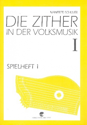 Spielheft Band 1 Teil 1 zu Die Zither in der Volksmusik 