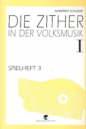 Die Zither in der Volksmusik Spielheft Band 1 Teil 3