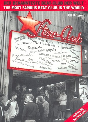 Star-Club - der bekannteste Beat-Club der Welt