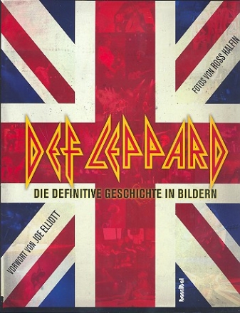 Def Leppard Die definitive Geschichte in Bildern