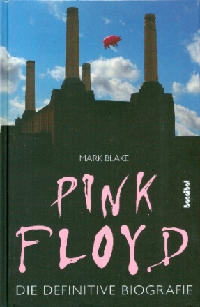 Pink Floyd Die definitve Biographie gebunden