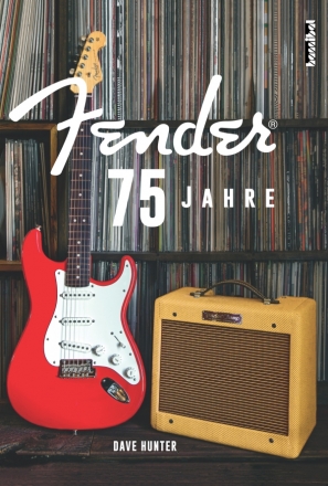 75 Jahre Fender (im Schuber mit Hochprgung und Spotlackierung)