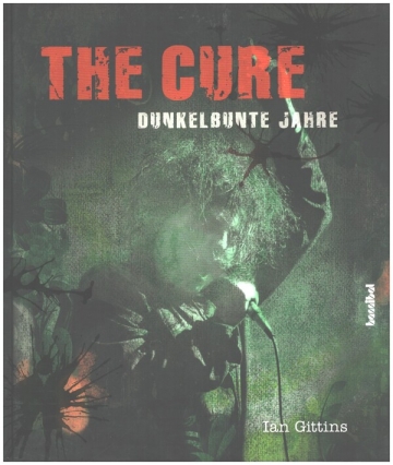 The Cure Dunkelbunte Jahre gebunden