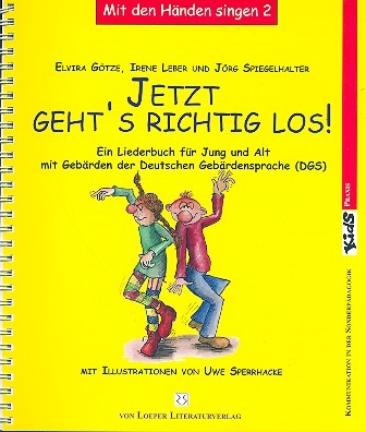 Jetzt geht's richtig los Liederbuch mit Geb�rdensprache