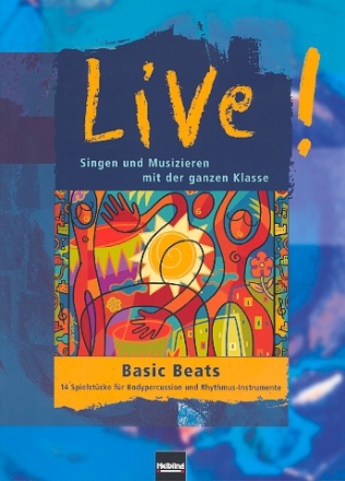 Live Basic Beats Singen und Musizieren mit der ganzen Klasse