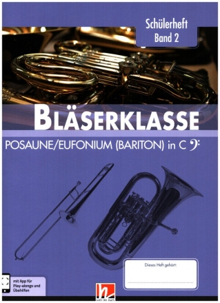 Blserklasse Band 2 (Klasse 6) fr Blasorchester (Blserklasse) Posaune/Euphonium/Bariton/E-Bass