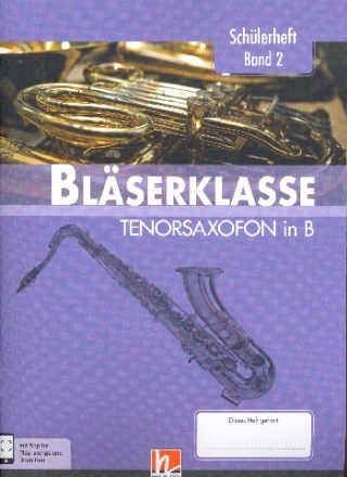 Blserklasse Band 2 (Klasse 6) fr Blasorchester (Blserklasse) Tenorsaxophon