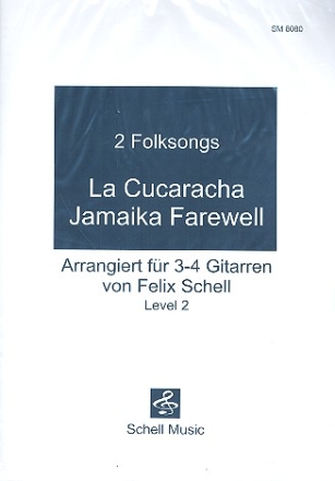 : 2 Folksongs/ La Cucaracha-Jamaika Farewell 4x Gitarre