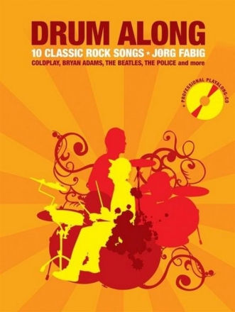 Drum along - 10 Classic Rock Songs (+CD): fr Schlagzeug (dt)
