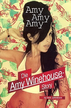 Amy Winehouse Amy Amy Amy Die Amy Winehouse Story (dt)