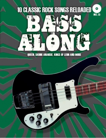 Bass along - 10 Classic Rock Songs reloaded (+CD): fr E-Bass (dt/en)