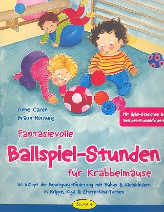 Fantasievolle Ballspiel-Stunden  fr Krabbelmuse