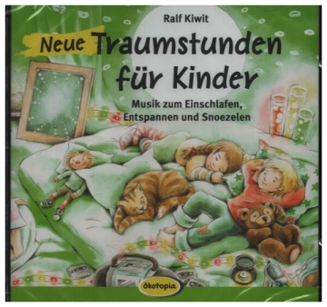 Neue Traumstunden fr Kinder Musik zum Einschlafen, Enstpannen und Snoezelen CD