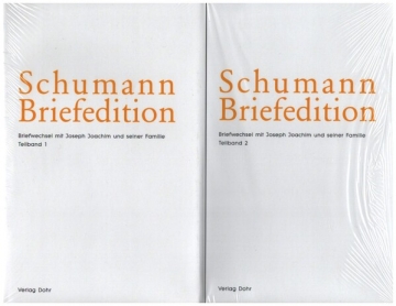 Schumann-Briefedition Serie 2 Band 2 Briefwechsel mit Joseph Joachim und seiner Familie 2 Teilbnde
