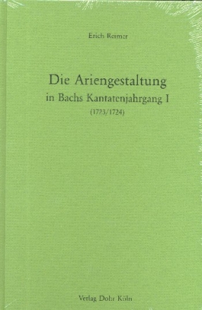 Die Ariengestaltung in Bachs Kantatenjahrgang 1 (1723/1724)