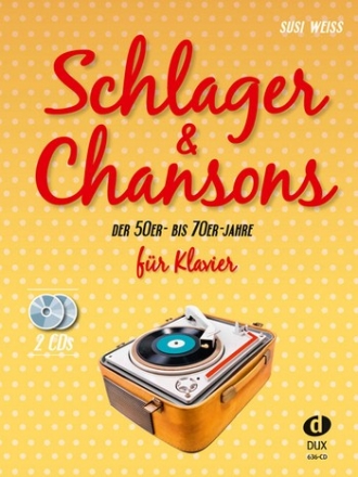 Schlager und  Chansons der 50er- bis 70er-Jahre (+2CD's): fr Klavier (mit Text und Akkorden)