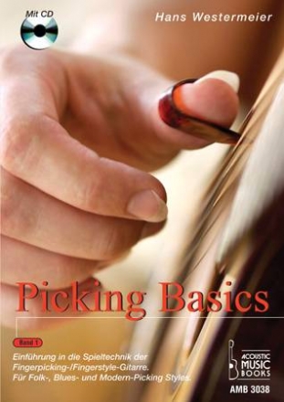 Picking Basics Band 1 (+CD) Einfhrung in die Spieltechnik der Fingerpicking / Fingerstyle-Gitarre