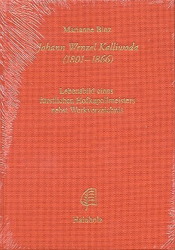 Johann Wenzel Kalliwoda (1801-1866) Lebensbild eines frstlichen Hofkapellmeisters nebst Werkverzeichnis
