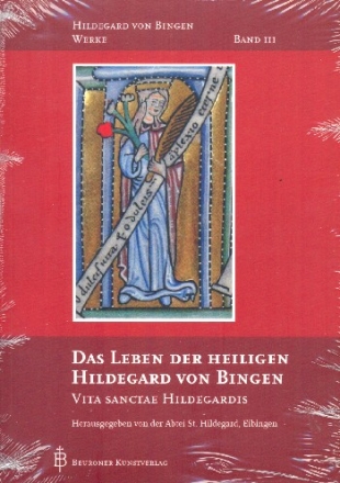 Hildegard von Bingen Werke Band 3 Das Leben der heiligen Hildegard von Bingen