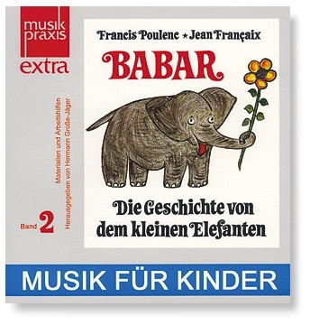 Die Geschichte von Babar dem kleinen Elefanten Materialien und Arbeitshilfen