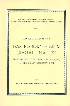 Das Karlsoffizium Regali natus Einfhrung, Text und bertragung in moderne Notenschrift