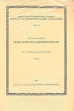 Georg Muffat zur Auffhrungspraxis  Mit 10 Notenbeispielen und 14 Faksimiles