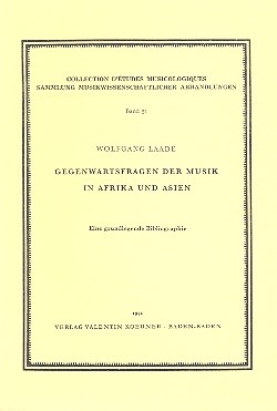 Gegenwartsfragen der Musik in Afrika und Asien Eine grundlegende Bibliographie
