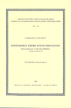 Schnbergs frhe Instrumentation Untersuchungen zu den Gurreliedern, zu op.5 und op.8